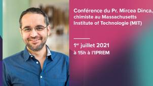 E2S UPPA - Conférence sur les MOF du Pr. Mircea Dinca du MIT à l’IPREM