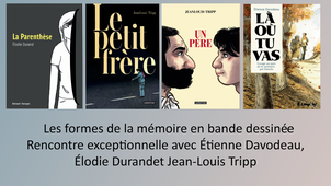 Les formes de la mémoire en bande dessinée - table ronde (Davodeau, Tripp, Durand)